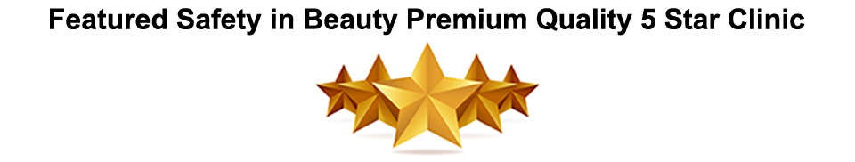Featured Safety in Beauty Premium Quality 5 Star Clinic